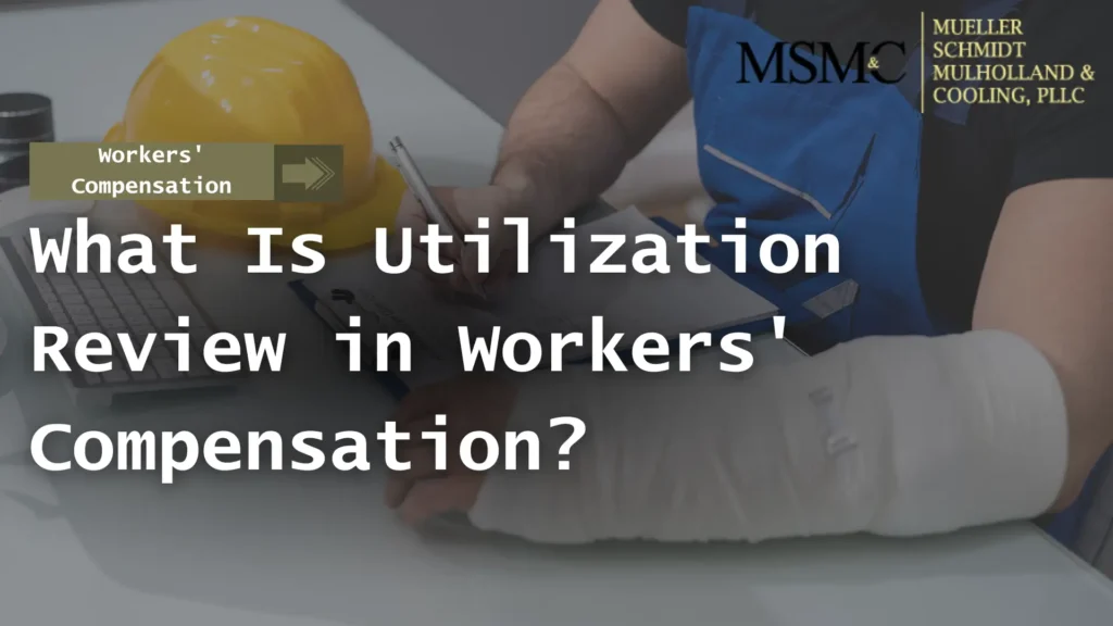 What Is Utilization Review in Workers' Compensation